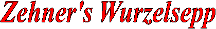 Zehner's Wurzelsepp